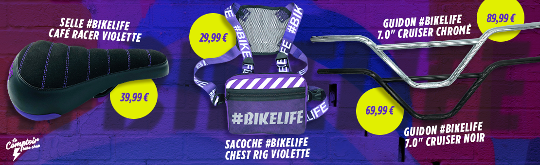 Découvrez toute la gamme #BIKELIFE - LA marque de wheeling bike française!